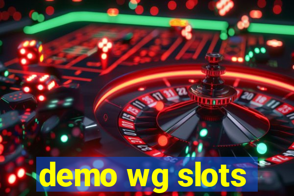 demo wg slots